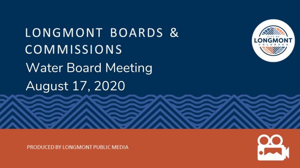 Longmont Water Board meeting held on August 17, 2020