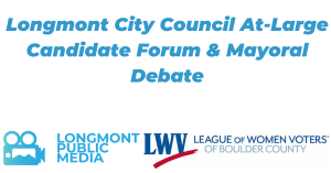 Longmont city council at-large candidate forum and mayor debate featuring diverse perspectives