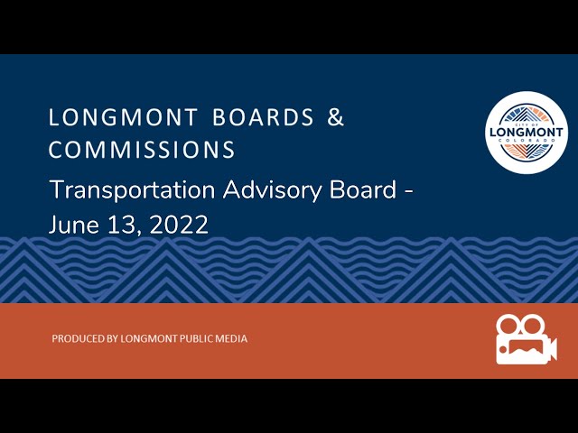 A blue and orange banner displaying "Longmont Boards & Commissions Transportation Advisory Board - June 13, 2012