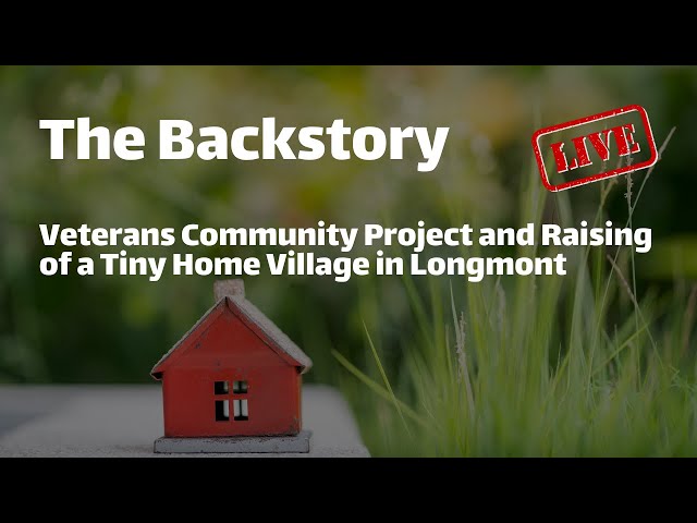 A red house with the words, the backstory veterans community project and raising of a tiny home village in Longmont