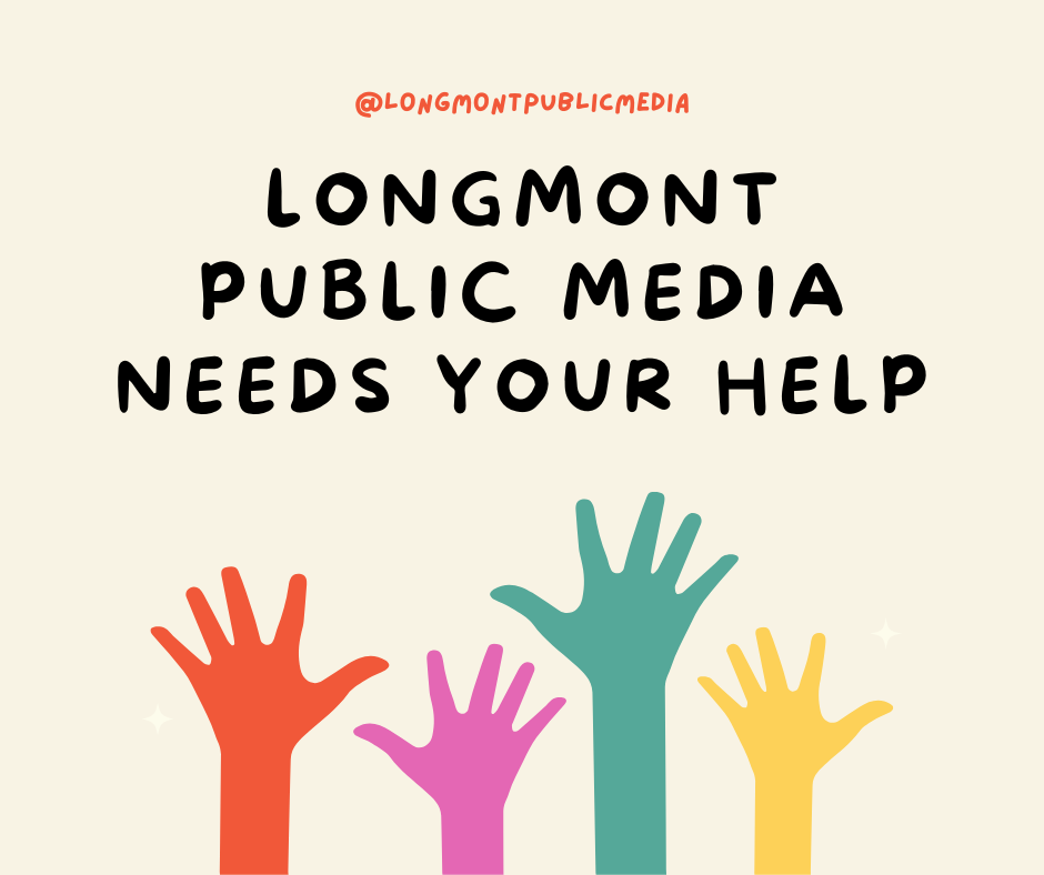 Longmont Public Media needs your help