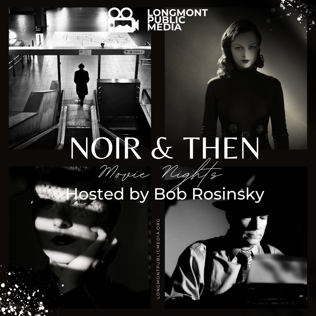 Noir & Then Movie Nights Hosted by Bob Rosinsky