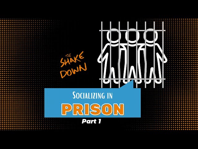 Socializing in prison part 1 - A guide to making connections behind bars