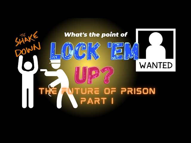 A person holding a sign with the words "lock em up" in a scene from "The Future of Prison Part 1