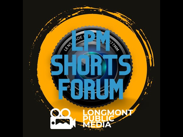 The Longmont Public Media Short's Forum logo displayed prominently