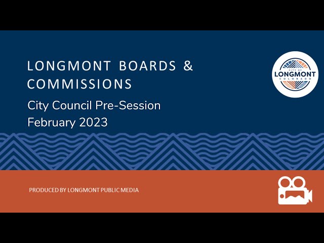 A blue and orange banner displaying the words "Longmont Boards & Commissions City Council Pre-Session