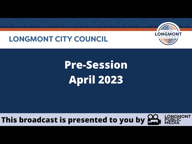 A screen shot of the Longmont City Council pre-session