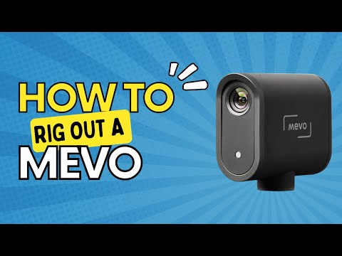 A webcam displaying the words "how to rig out a mevo" for online tutorials