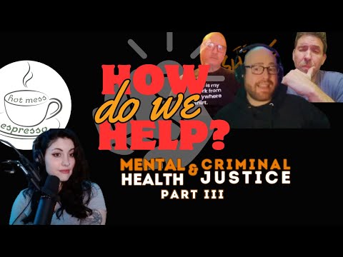 SD 312 - How Can We Help? Mental Health & Criminal Justice Part 3