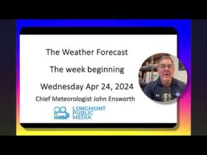 Longmont Weather Forecast - Week beginning April 24, 2024