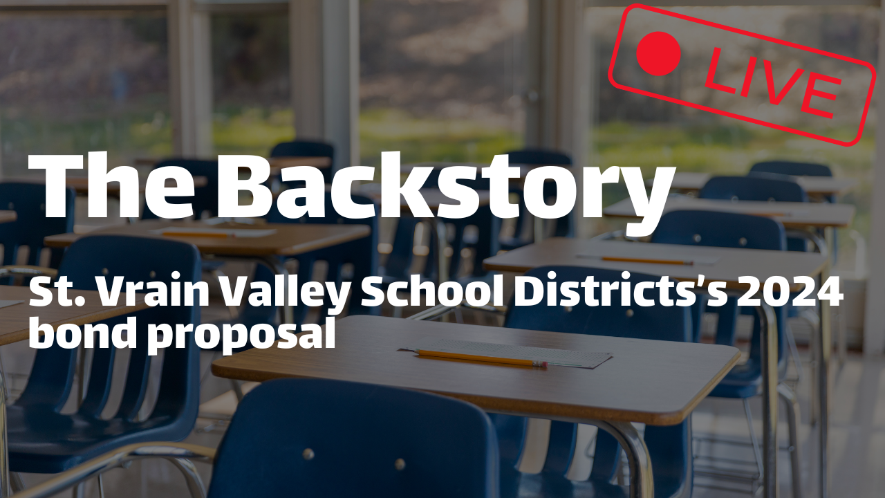 The Backstory on St. Vrain Valley School Districts’s 2024 bond proposal